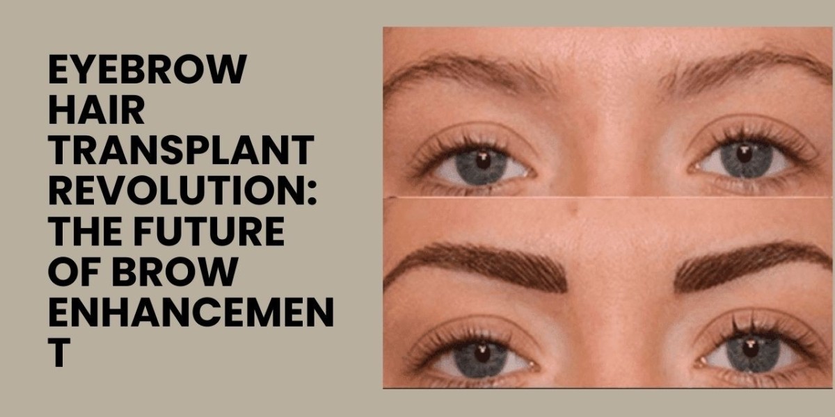 Eyebrow Hair Transplant Revolution: The Future of Brow Enhancement