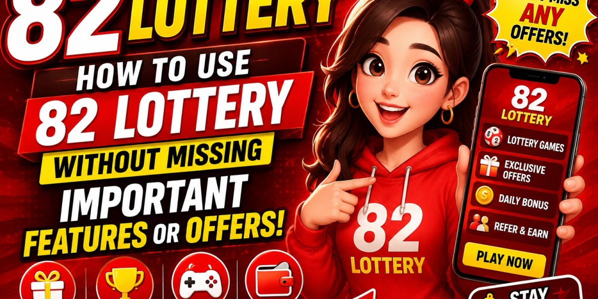 How to Use 82 Lottery Without Missing Important Features or Offers