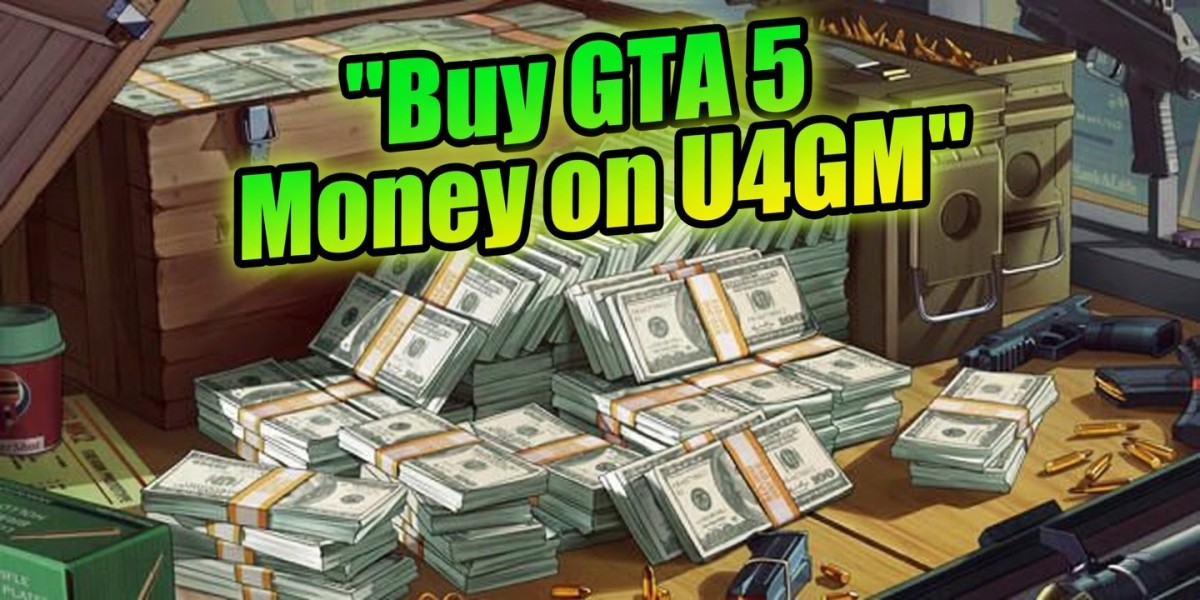 GTA 5 Money on U4GM: Why It’s the Smart Choice for Players