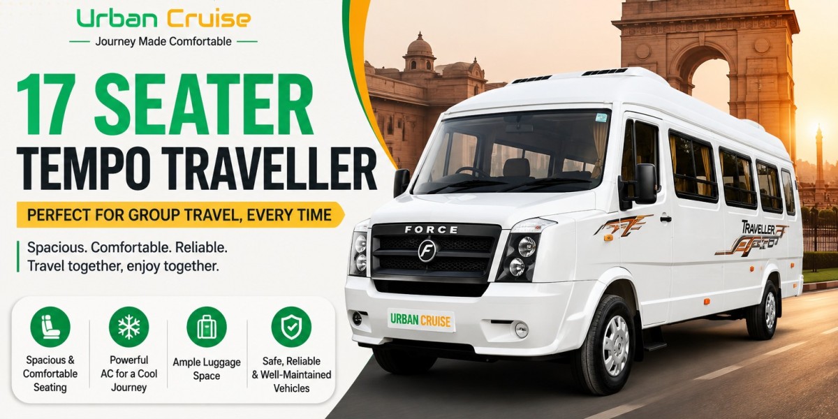 17 Seater Tempo Traveller: The Perfect Choice for Comfortable Group Travel