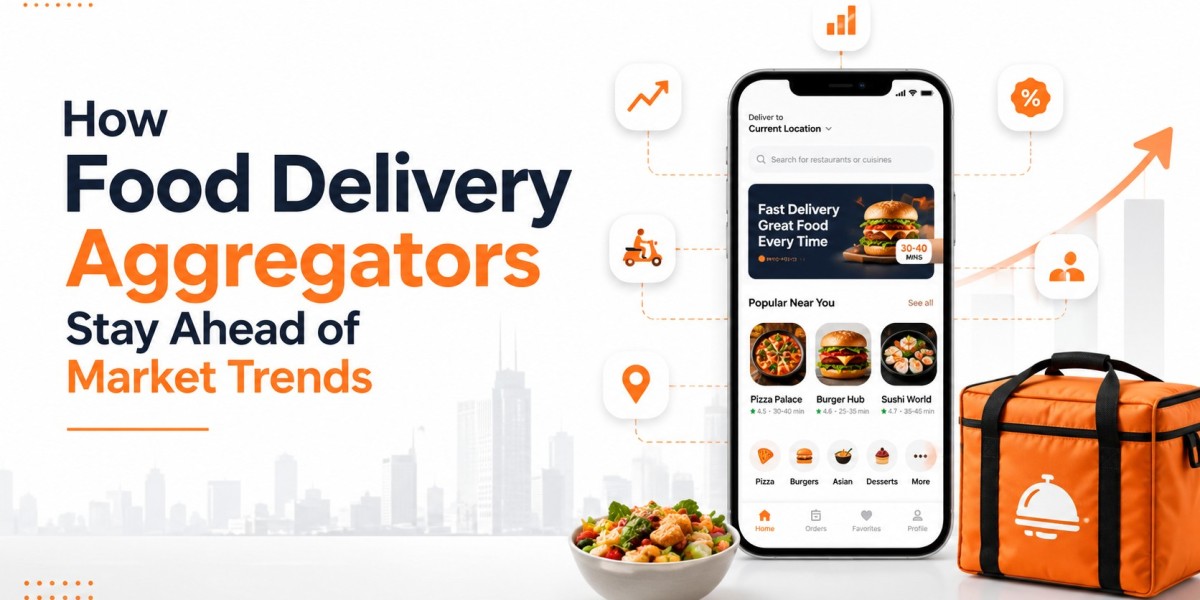 How Food Delivery Aggregators Stay Ahead of Market Trends