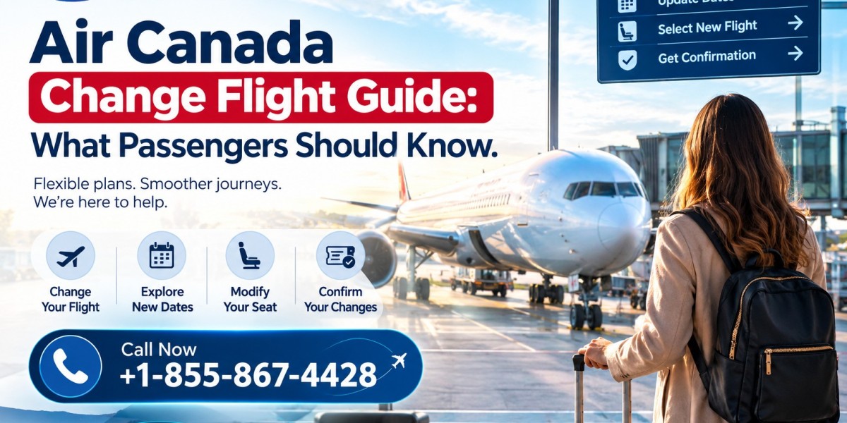 Air Canada Change Flight Guide: What Passengers Should Know