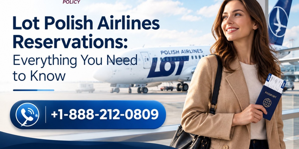 Lot Polish Airlines Reservations: Everything You Need to Know